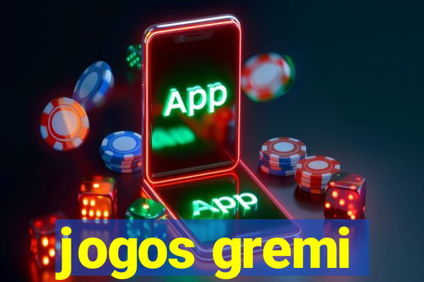 jogos gremi