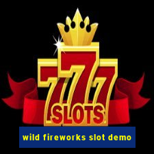 wild fireworks slot demo