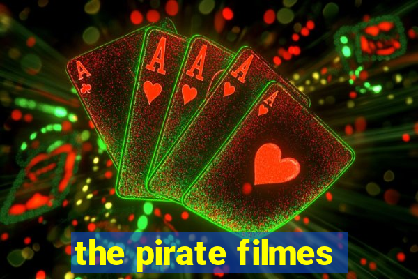 the pirate filmes