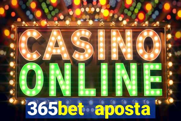 365bet aposta esportivas cassino p?quer slots