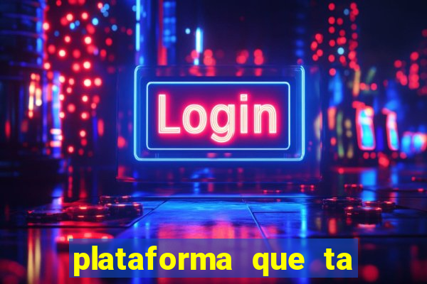 plataforma que ta pagando fortune tiger