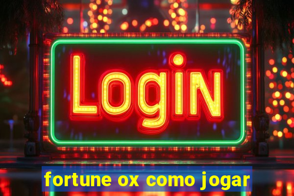 fortune ox como jogar