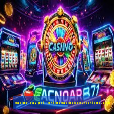 casino paypal -onlinecasinosdeutschland.com