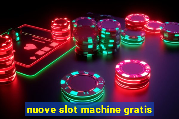 nuove slot machine gratis