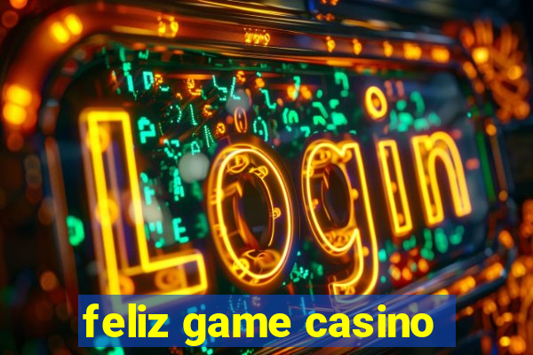 feliz game casino