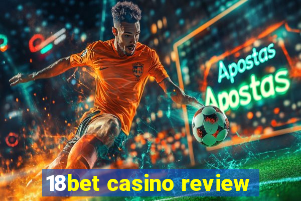 18bet casino review