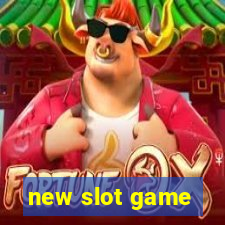 new slot game