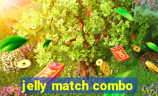 jelly match combo