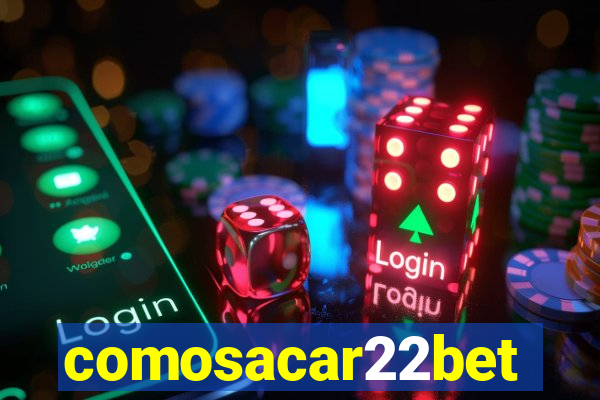 comosacar22bet