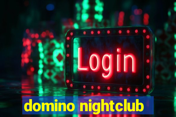 domino nightclub