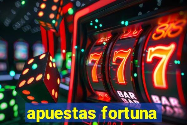 apuestas fortuna