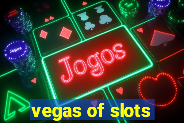 vegas of slots