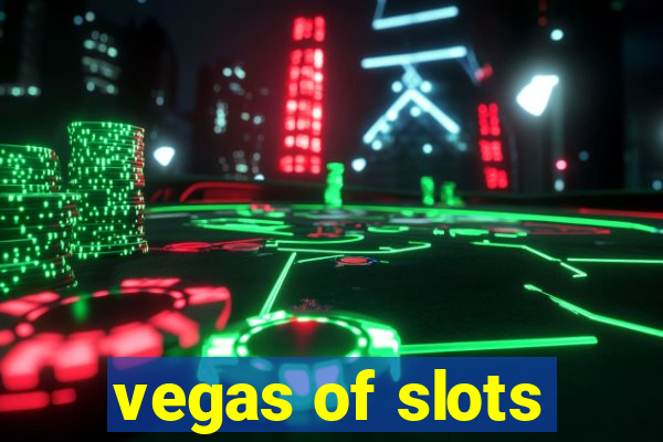 vegas of slots