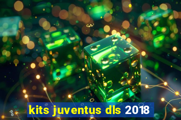 kits juventus dls 2018