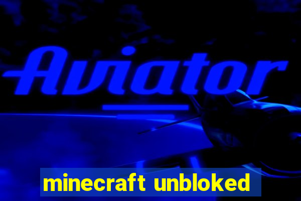 minecraft unbloked