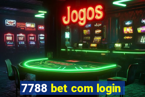 7788 bet com login