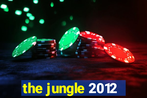 the jungle 2012