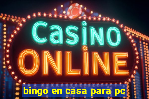 bingo en casa para pc