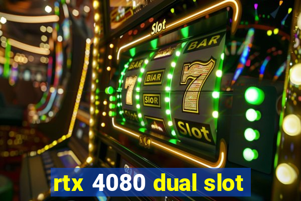 rtx 4080 dual slot