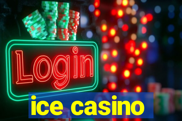 ice casino