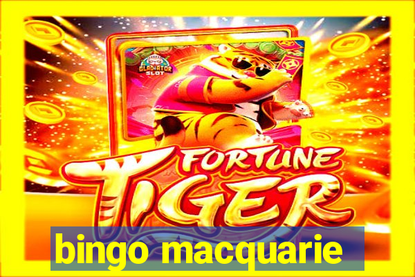 bingo macquarie