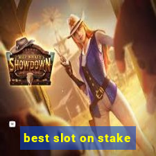 best slot on stake