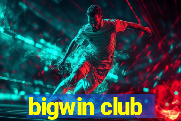 bigwin club