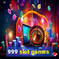 999 slot games