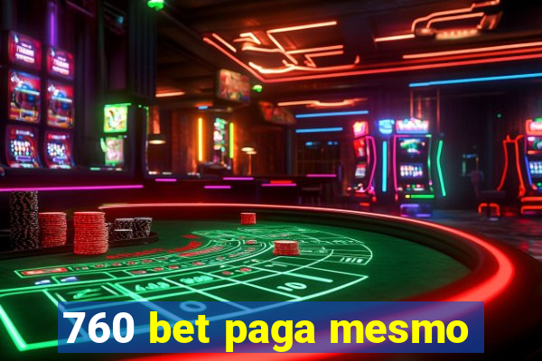 760 bet paga mesmo