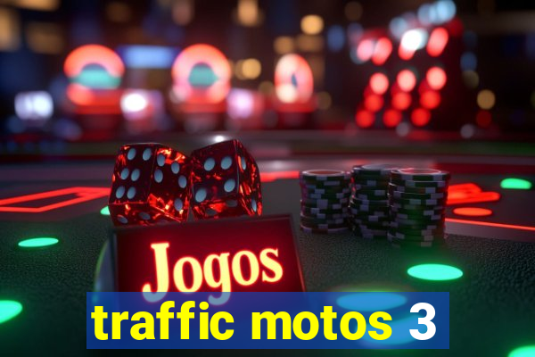 traffic motos 3