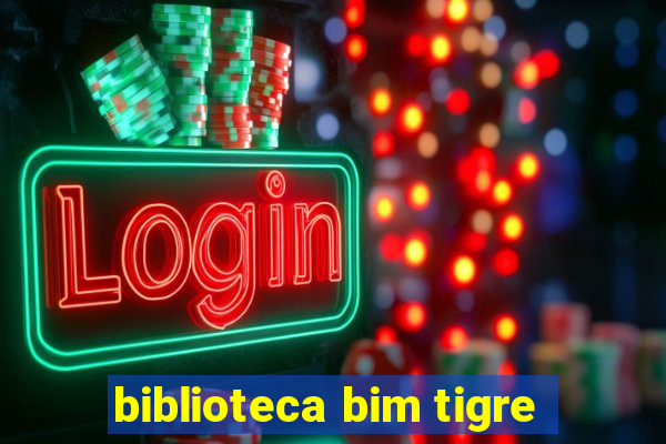 biblioteca bim tigre