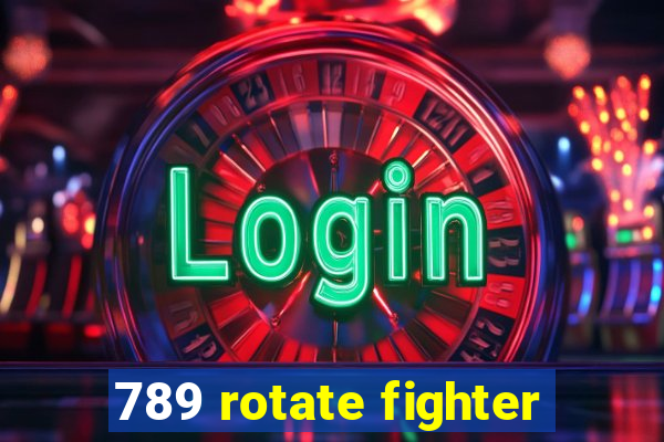 789 rotate fighter