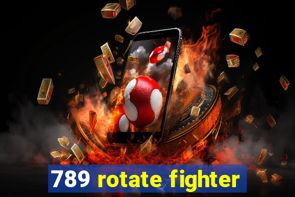 789 rotate fighter