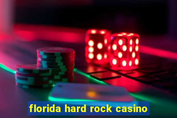 florida hard rock casino