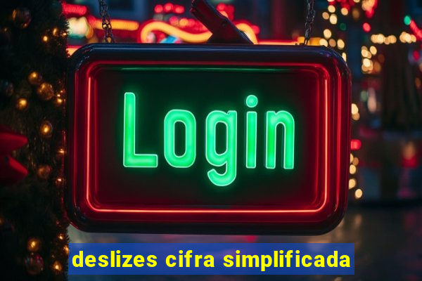 deslizes cifra simplificada