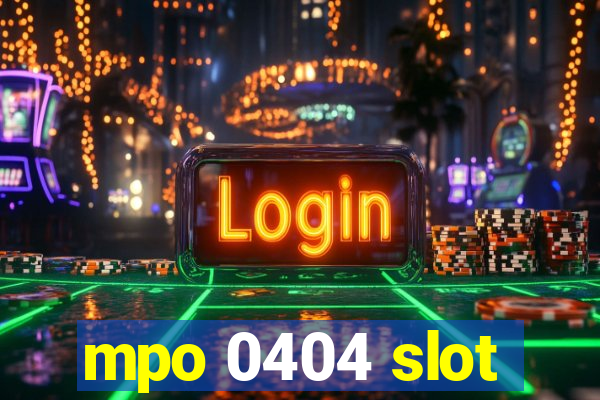 mpo 0404 slot