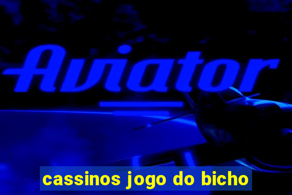 cassinos jogo do bicho