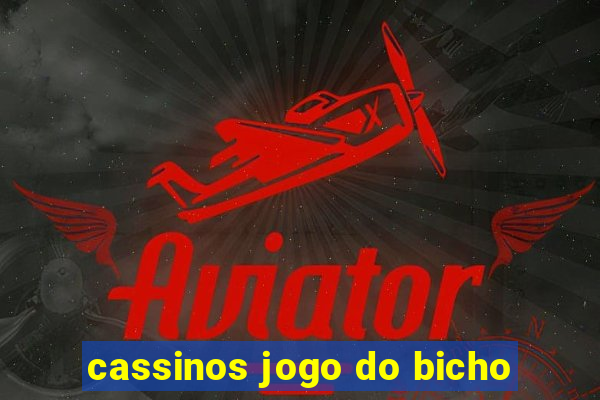 cassinos jogo do bicho