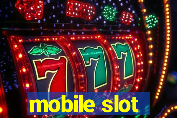 mobile slot