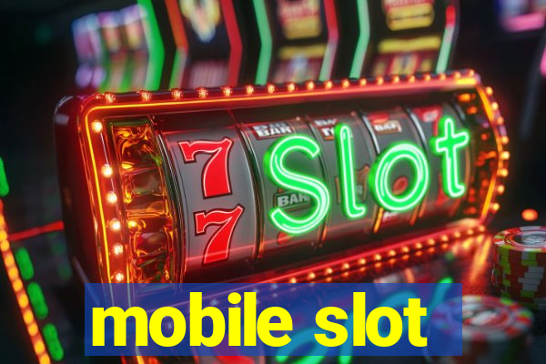 mobile slot