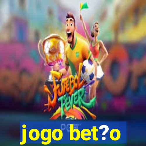 jogo bet?o