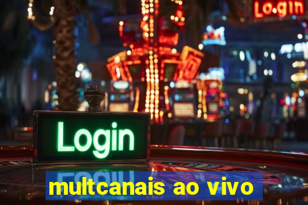 multcanais ao vivo