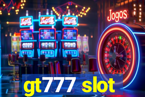 gt777 slot