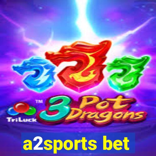 a2sports bet