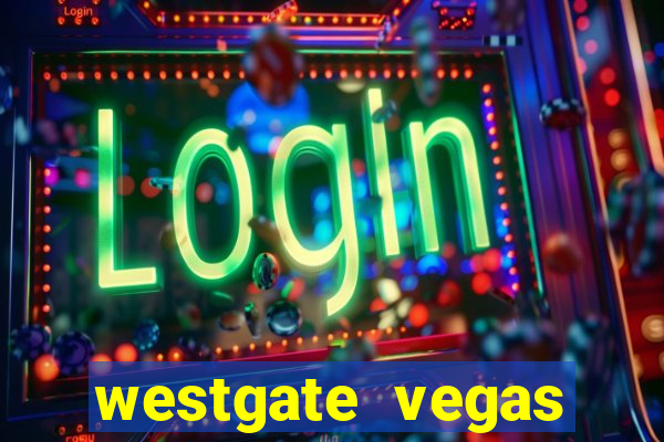 westgate vegas resort and casino