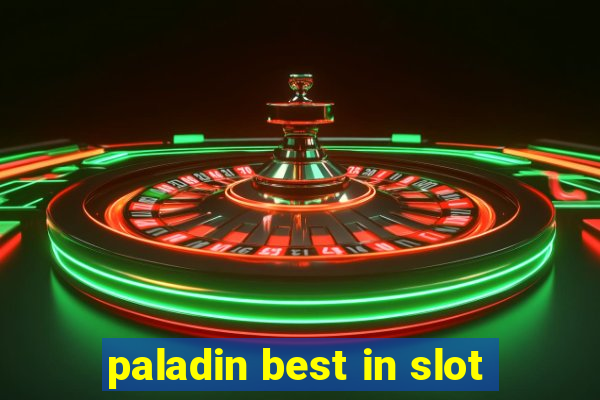 paladin best in slot