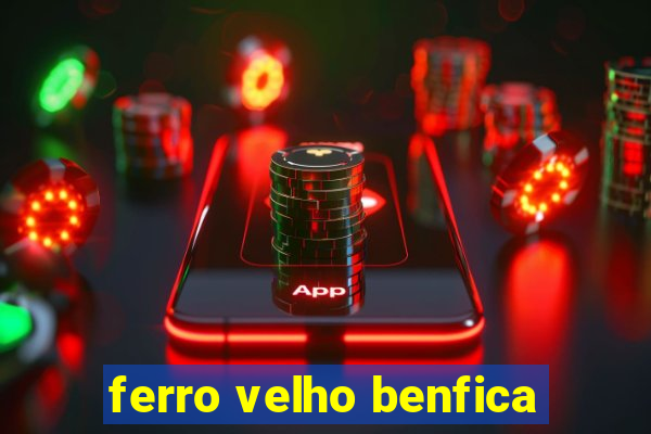 ferro velho benfica