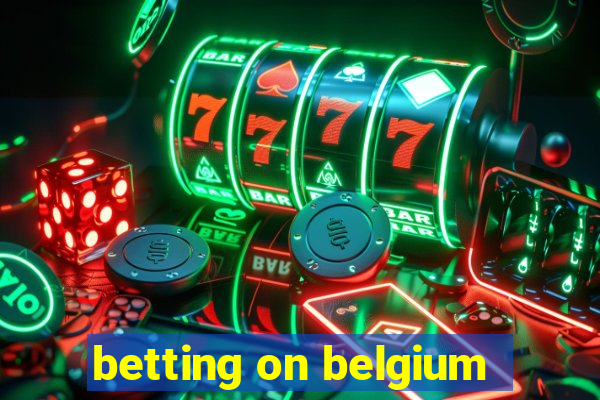 betting on belgium