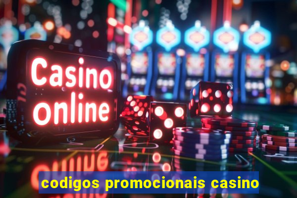 codigos promocionais casino