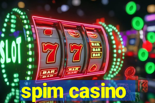 spim casino